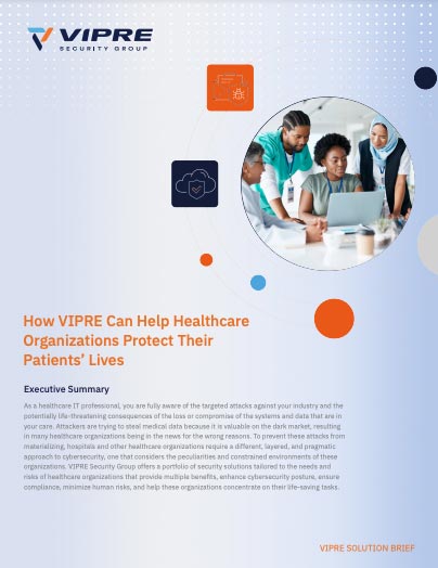 front cover of How VIPRE Can Help Healthcare Organizations Protect Their Patients’ Lives Solution Brief