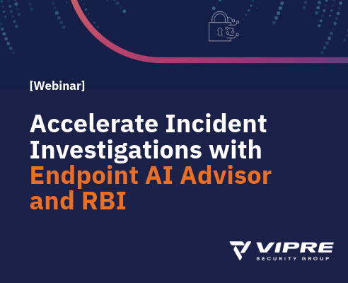 Accelerate Incident Investigations with Endpoint AI Advisor and RBI